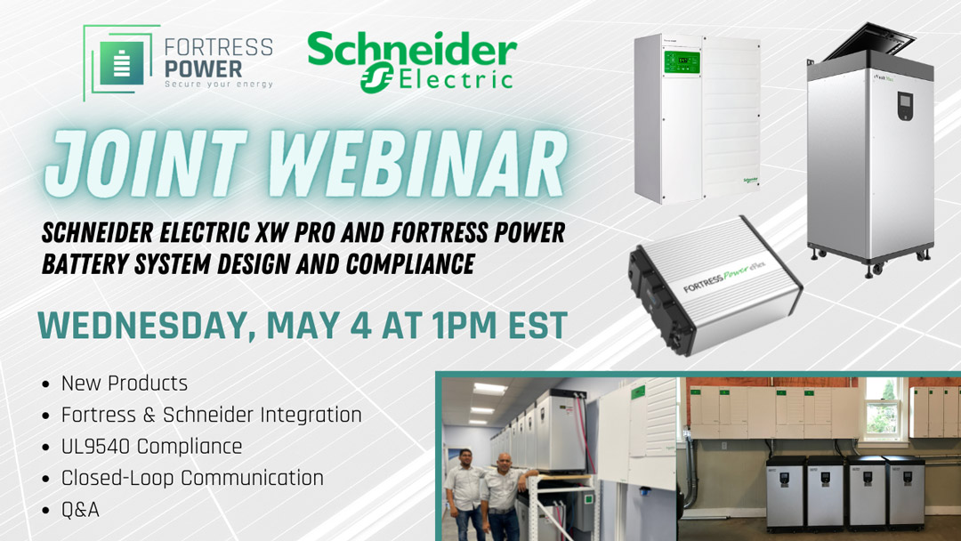 WEBINAR: Schneider Electric XW Pro and Fortress Battery System Design and Compliance