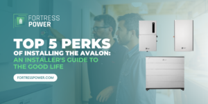 installers top 5 benefits good life fortress power TheAvalonAnswer