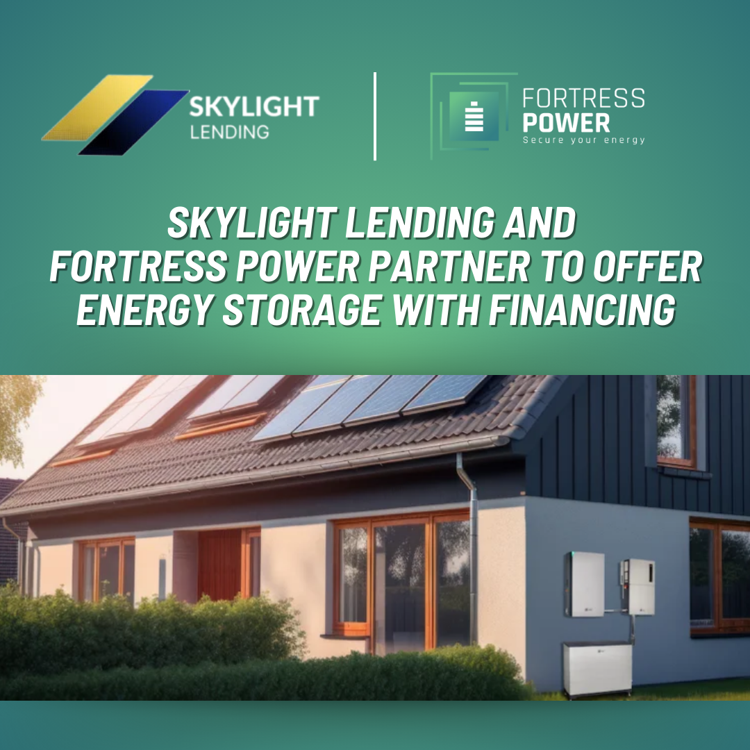 Skylight Lending and Fortress Power Partner to Offer Energy Storage with Financing 1